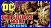 The Source Wall Origin The Mysterious Edge Of The DC Universe Most Powerful Object In Comic Books